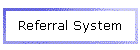 Referral System